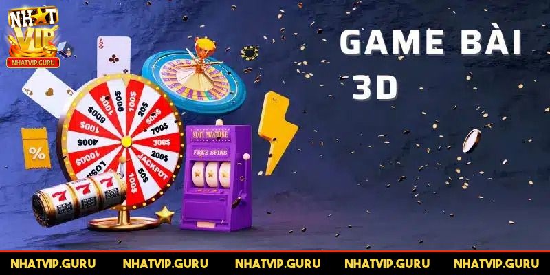 Game Bài 3D NHATVIP - Bước Đột Phá Nâng Tầm Trải Nghiệm Cược 1 Những ưu điểm chỉ có chơi tại cổng game mới có
