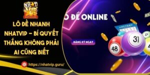 Lô Đề Nhanh NHATVIP - Bí Quyết Thắng Không Phải Ai Cũng Biết