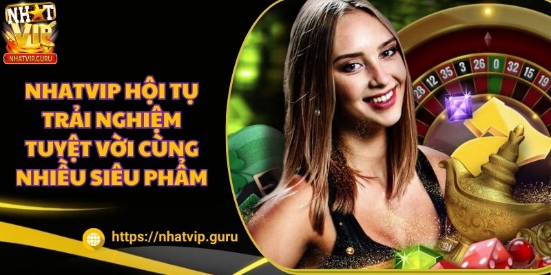 NHATVIP - App Game Bài Đổi Thưởng,Slotgame,Nổ Hũ Hàng Đầu 25 NHATVIP là nơi hội tụ trải nghiệm giải trí tuyệt vời cùng nhiều siêu phẩm